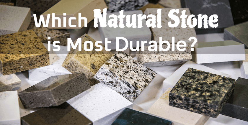 What is the Most Durable Type of Natural Stone?