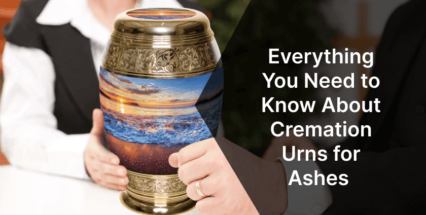 Everything You Need to Know About Cremation Urns for Ashes