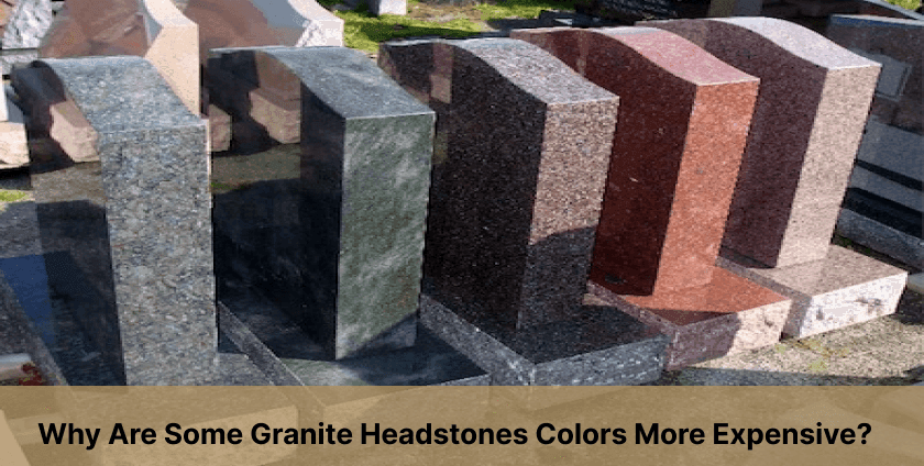 Why Are Some Granite Headstones Colors More Expensive?