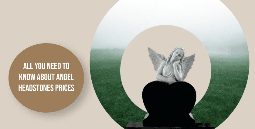 All you need to know about Angel Headstones Prices