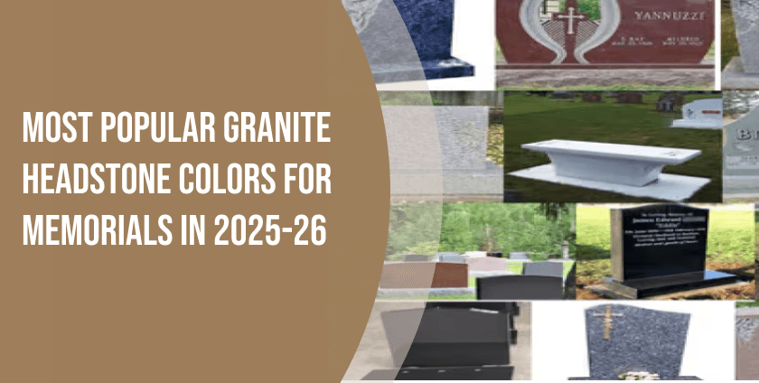 Most Popular Granite Headstone Colors for Memorials in 2026