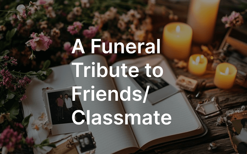 a funeral tribute to classmate