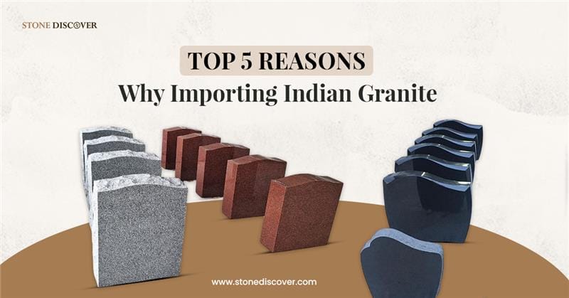 reason why importing indian granite